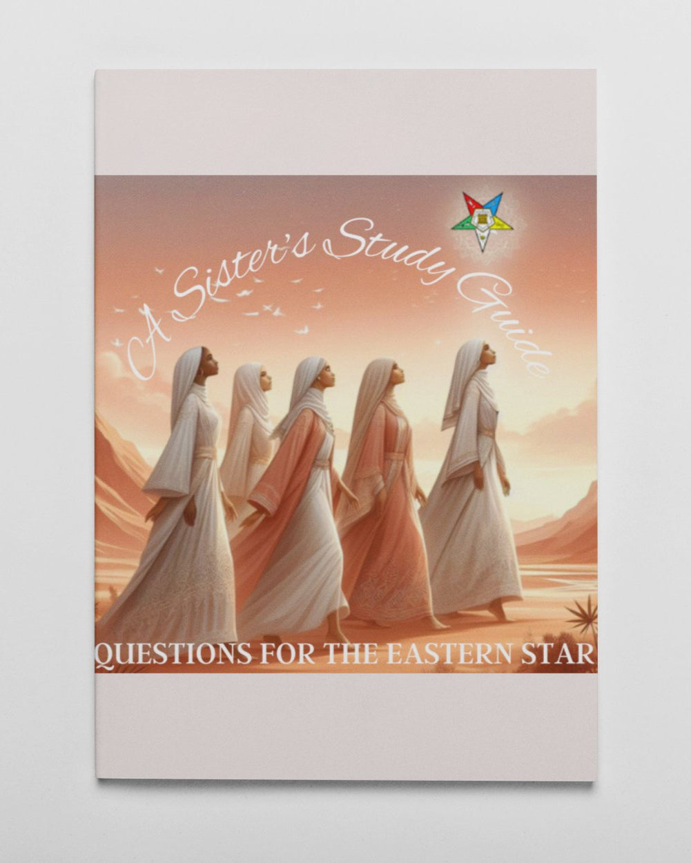A Sister's Study Guide... Questions for the Eastern Star - RMF Publishing