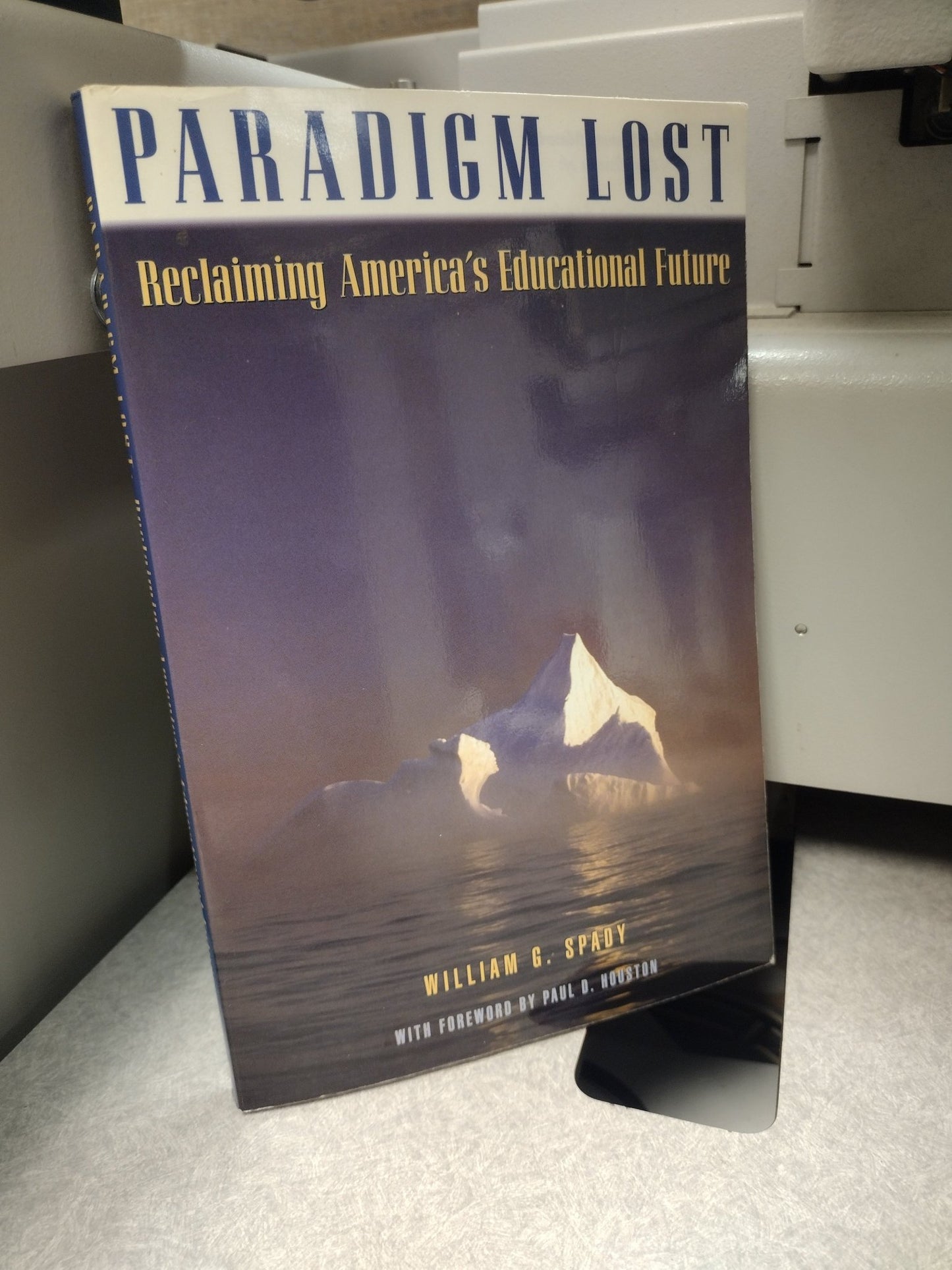 Paradigm Lost... Reclaiming America's Educational Future - RMF Publishing