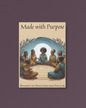 Made with Purpose: Becoming the Woman God Called You to Be - RMF Publishing